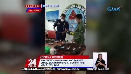 4 na suspek na hinihinalang sangkot umano sa gun running at gun for hire operation, huli | 24 Oras
