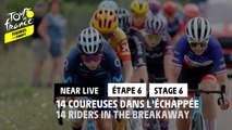14 coureuses dans l'échappée / 14 riders in the breakaway - Étape 6 / Stage 6 - #TDFF2022