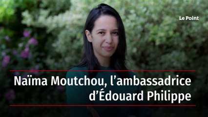 Naïma Moutchou, l’ambassadrice d’Édouard Philippe