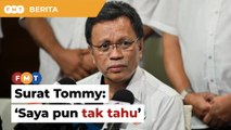 ‘Saya pun tak tahu surat Tommy dihantar kepada peguam wakili Sulu,’ kata Shafie