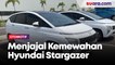 Menjajal Kemewahan Hyundai Stargazer
