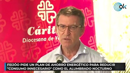 Feijóo pide un plan de ahorro energético para reducir "consumo innecesario" como el alumbrado nocturno