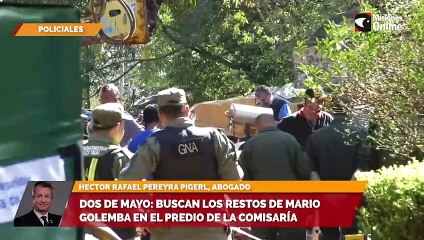 Dos de Mayo: buscan los restos de Mario Golemba en el predio de la comisaría
