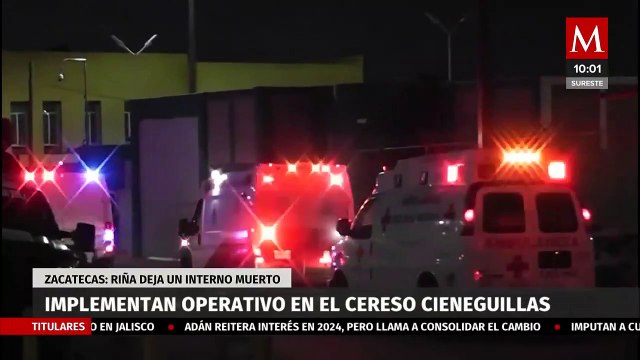 Implementan operativo policiaco en el Cereso Cieneguillas tras riña que dejo un muerto