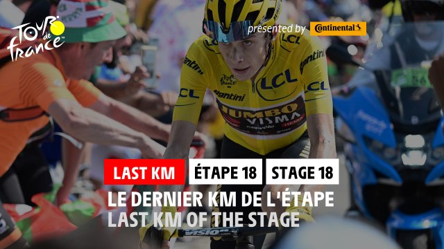 Flamme Rouge / Last KM - Étape 18 / Stage 18 - #TDF2022