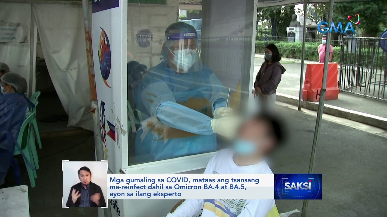 Mga gumaling sa COVID, mataas ang tsansang ma-reinfect dahil sa Omicron BA.4 at BA.5, ayon sa ilang eksperto | Saksi