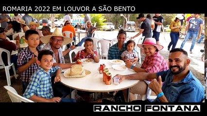 RANCHO FONTANA 2022- ROMARIA EM LOUVOR A SÃO BENTO