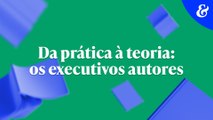 Da prática à teoria: os executivos autores | Meio & Mensagem