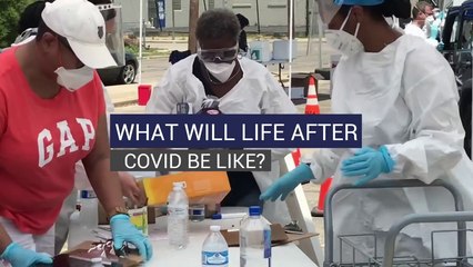 What Will Life After COVID Be Like?