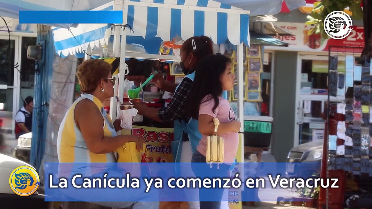 La Canícula ya comenzó en Veracruz