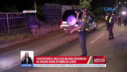 Checkpoints, inilatag bilang seguridad sa unang SONA ni PBBM sa Lunes | UB