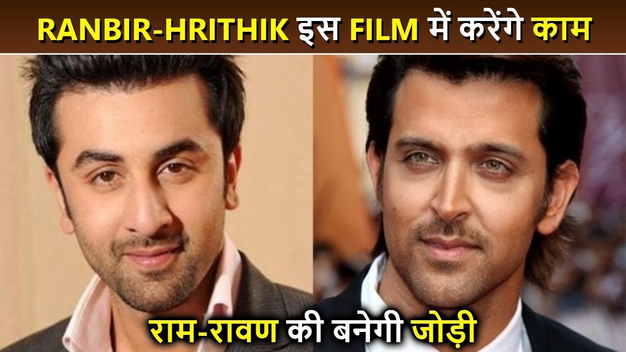 Ranbir Kapoor And Hrithik Roshan To Work Together In This Film