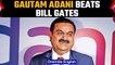 Gautam Adani overtakes Bill Gates to become 4th richest in world | Adani group | Oneindia News*News