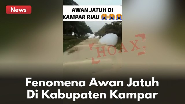 Fenomena Awan Jatuh di Kabupaten Kampar Riau !! Ini Penjelasan BMKG !