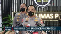 TERBARU - Status Kasus Dugaan Pembunuhan Berencana Brigadir J Naik ke Penyidikan