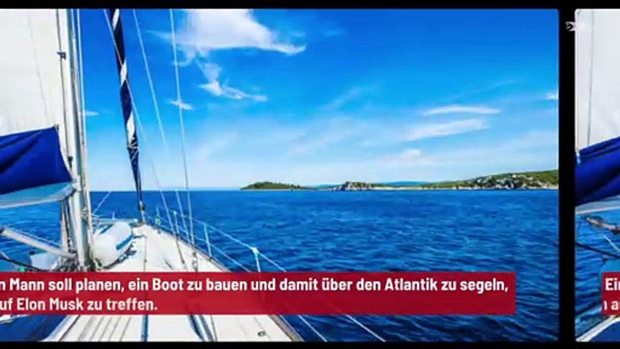 Mann plant, über den Atlantik zu segeln, um Elon Musk zu treffen