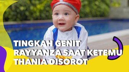 Tingkah Genit Rayyanza saat Ketemu Thania Disorot: The Real Raffi Ahmad Kemasan Saset!