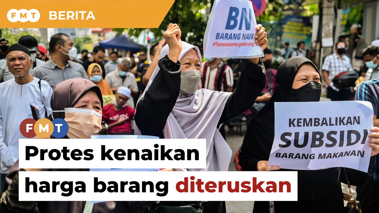 Protes kenaikan harga barang diteruskan, tegas...