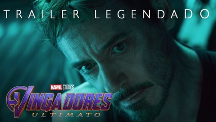 Vingadores Ultimato – Trailer legendado