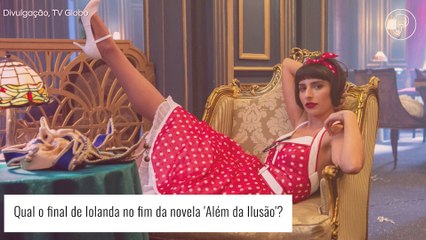 Download Video: Último capítulo da novela 'Além da Ilusão': Iolanda fica com Rafael ou acaba sozinha? Saiba!