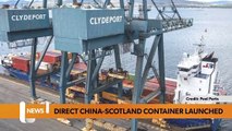 Glasgow headlines 22 July: First ever China-Scotland container launched