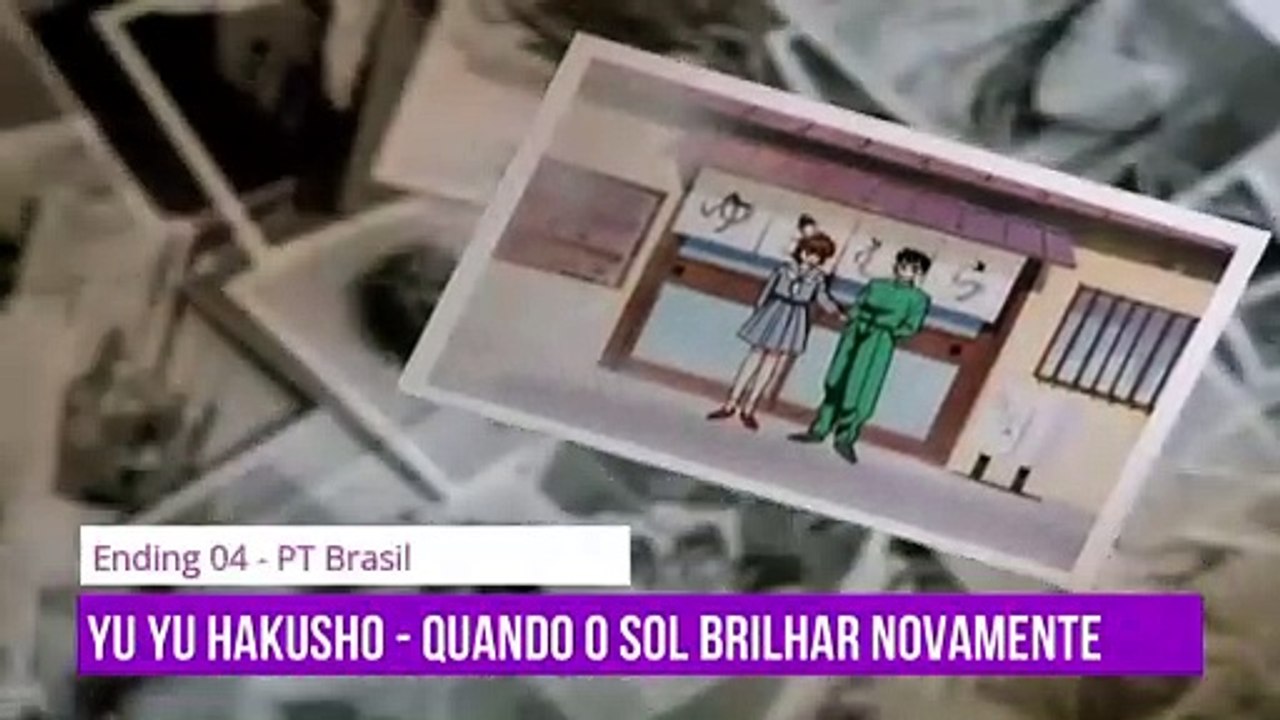 Yu Yu Hakusho Ending 04 - PT Brasil