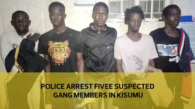 Police arrest five suspected gang members in Kisumu