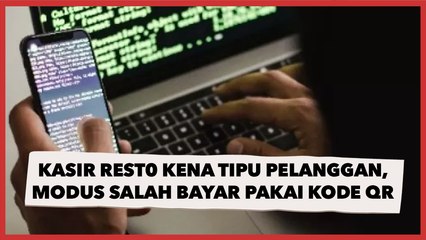 Waspada! Kasir Restoran Bakmi Ini Kena Tipu Pelanggan, Modus Salah Bayar Pakai Kode QR