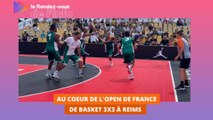 Reims - Au cœur de l'Open de France de basket