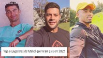 Cristiano Ronaldo, Hulk, Gabriel Jesus e mais! saiba os jogadores de futebol que foram pais em 2022