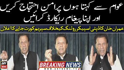 Imran Khan gives nationwide protest call against Deputy Speaker's ruling