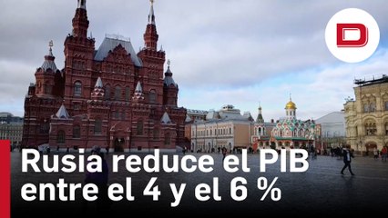 El Banco de Rusia reduce su previsión de caída del PIB entre el 4 y el 6 %