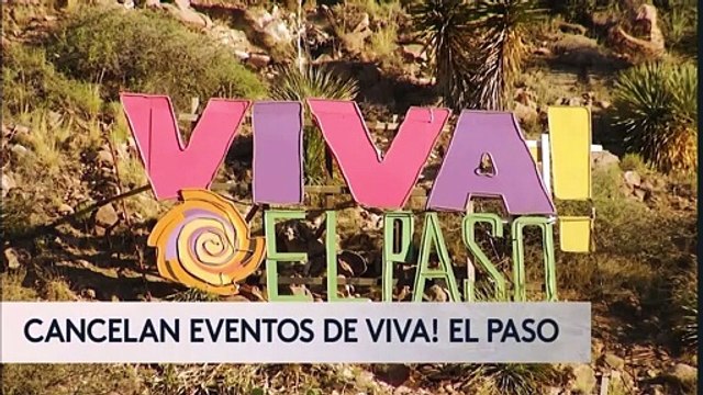 Cancelan eventos de VIVA! El Paso