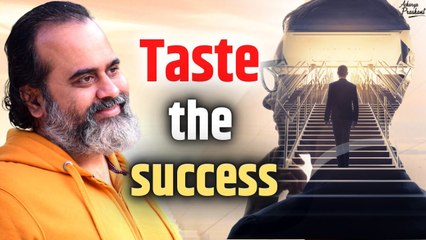 Taste success || Acharya Prashant