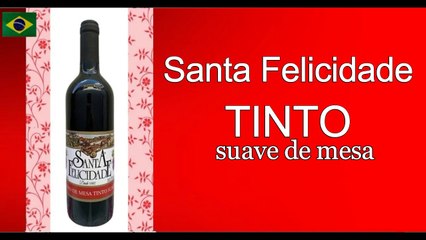 Vinho Santa Felicidade Tinto Suave De mesa
