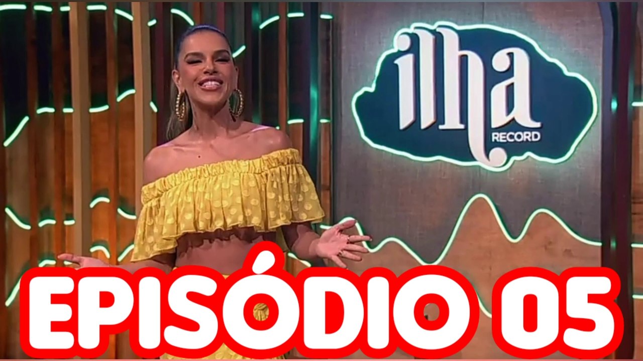 Ilha Record 2 - Episódio 05 (22-07-22)