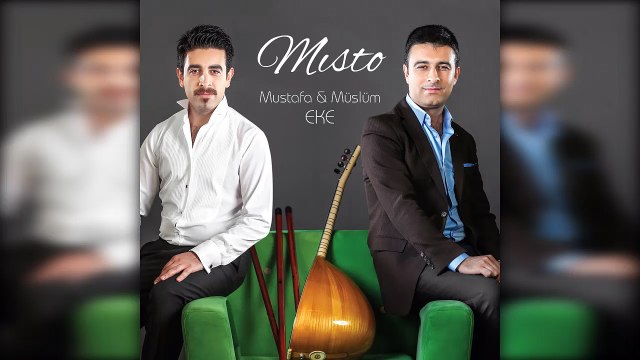 Müslüm Eke & Mustafa Eke - Mısto