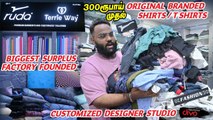 ₹300 ரூபாய் முதல் Original & Branded Shirts _ T Shirts __ Biggest Surplus Fa