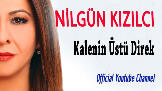 Nilgün Kızılcı - Kalenin Üstü Direk (Official Audio)