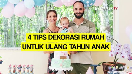 Tips Dekorasi Rumah untuk Pesta Ulang Tahun Anak Supaya Lebih Meriah
