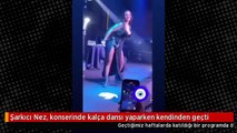 Şarkıcı Nez, konserinde kalça dansı yaparken kendinden geçti