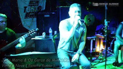 20160207 João Maria & Os Caras da Minha Rua - Vinte e Nove ( Renato Russo )