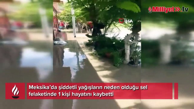Meksika'da şiddietli yağışlar can aldı!