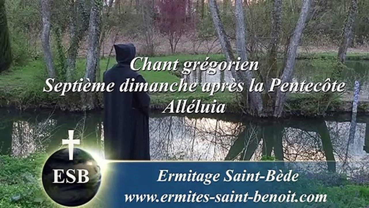 Alléluia Omnes gentes plaudite du 7e dimanche après la Pentecôte - Ermitage Saint-Bède film Jean-Claude Guerguy by Ciné Art Loisir.