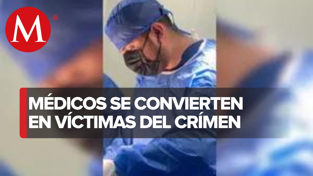 Recuento de los asesinatos en sector salud en México