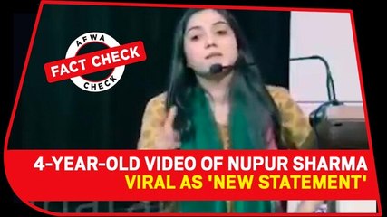 Fact Check Video: 4-year-old video of Nupur Sharma viral as 'new statement'