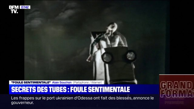 Secrets des tubes: Foule sentimentale d'Alain Souchon