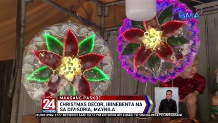 Christmas decor, ibinebenta na sa Divisoria, Maynila | 24 Oras Weekend