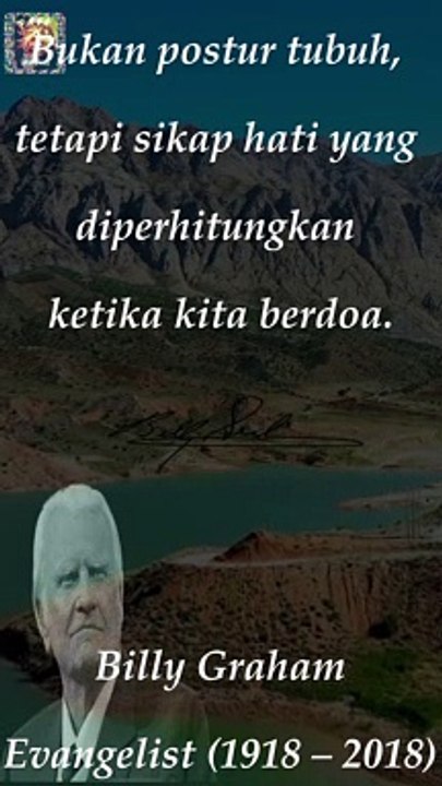 Bukan postur tubuh, tetapi sikap hati yang...Quotes keren dari Billy Graham-Evangelist