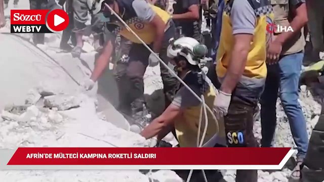 Afrin’de mülteci kampına roketli saldırı: 1 ölü, 2 yaralı